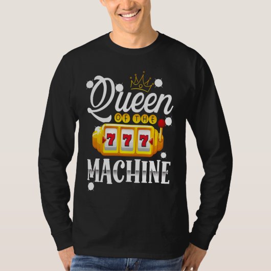 Backprint Queen Of The Machine Slot Machine T-Shirt (Vorderseite)