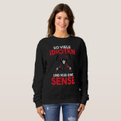 Backprint So many idiots and a sense of black humo Sweatshirt (Vorne ganz)