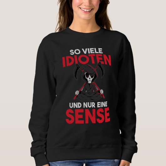 Backprint So many idiots and a sense of black humo Sweatshirt (Vorderseite)