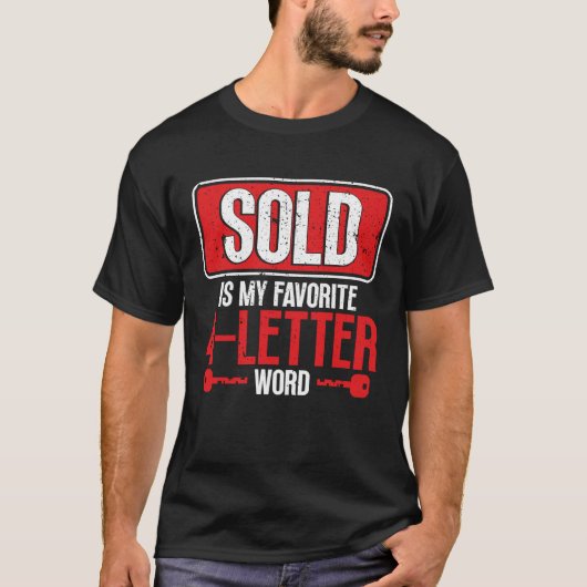 Backprint Sold Is My Favorite 4 Letter Word Realto T-Shirt (Vorderseite)
