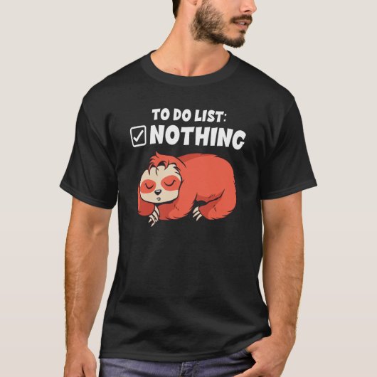 Backprint To do list nothing sleeping sloth T-Shirt (Vorderseite)