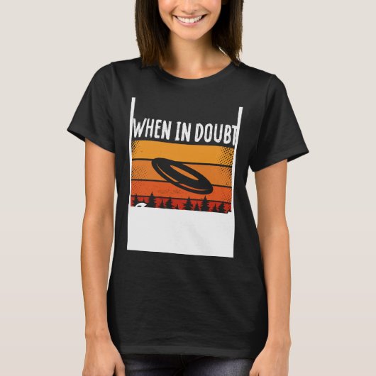 Backprint When In Doubt Layout Ultimate Frisbee T-Shirt (Vorderseite)