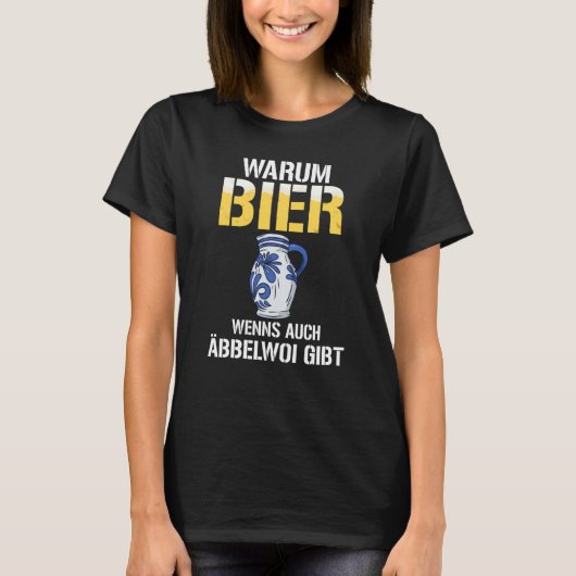 Backprint Why beer if there is also Äbbelwoi 3 T-Shirt (Vorderseite)