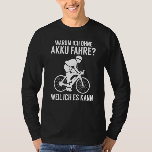 Backprint Why I ride without a battery because I c T-Shirt (Vorderseite)