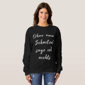 Backprint without my Schnitzel sage ich nicht Sweatshirt (Vorne ganz)