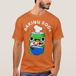 Backpulver Süße Soda Wortspiel T-Shirt