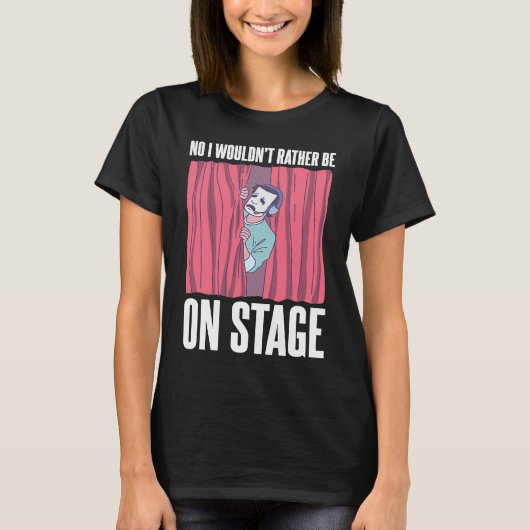 Backstage Crew Saying T-Shirt (Vorderseite)