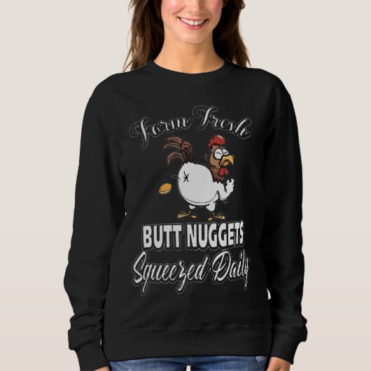 Backyard Chicken Bauer Frische Hintern Nuggets Sweatshirt (Vorderseite)