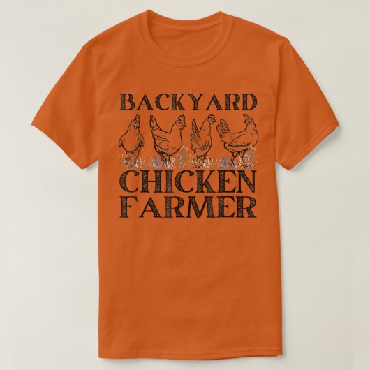 Backyard Chicken Bauer Funny Chicken Farm T-Shirt (Design vorne)