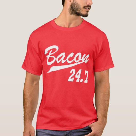 Bacon 247 T-Shirt (Vorderseite)