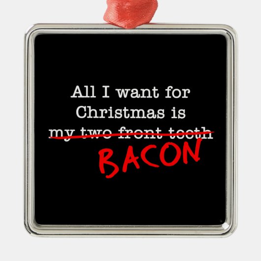 Bacon Alles, was ich zu Weihnachten Wollte Silbernes Ornament (Vorne)