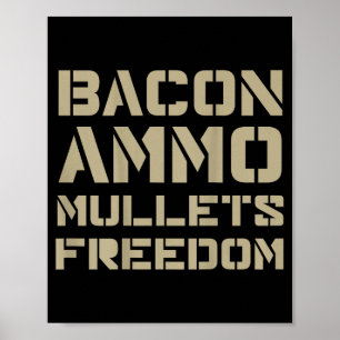 Bacon Ammo Mullets Freiheit (auf der Rückseite) Poster