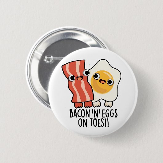 Bacon And Eggs On Toes Funny Toast Pun  Button (Vorne & Hinten)