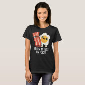 Bacon And Eggs On Toes Funny Toast Pun Dark BG T-Shirt (Vorne ganz)