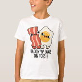 Bacon And Eggs On Toes Funny Toast Pun  T-Shirt (Vorderseite)