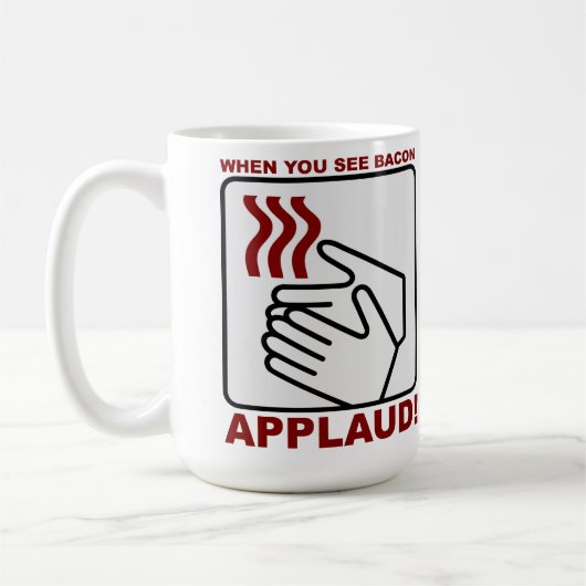 Bacon Applaus Tasse (Links)