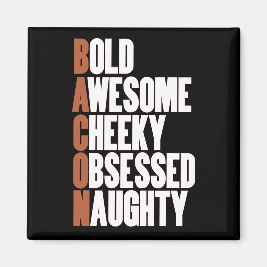 Bacon Attitude Magnet (Vorne)