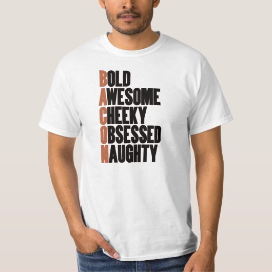 Bacon Attitude T-Shirt (Vorderseite)