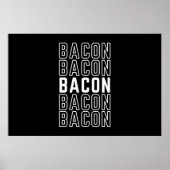 Bacon Bacon Bacon Funny Bacon Lover Poster (Vorne)