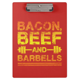 Bacon, Beef, Barbells - Gym Workout Motivierend Klemmbrett