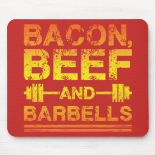 Bacon, Beef, Barbells - Gym Workout Motivierend Mousepad