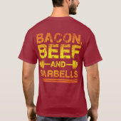 Bacon, Beef, Barbells - Gym Workout Motivierend T-Shirt (Rückseite)