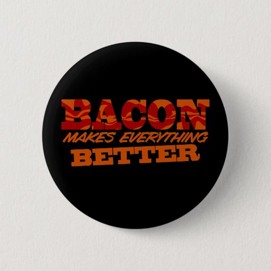 Bacon Better $6,95 Sammelbar Button (Vorderseite)