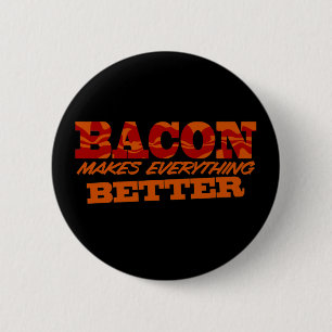 Bacon Better $6,95 Sammelbar Button