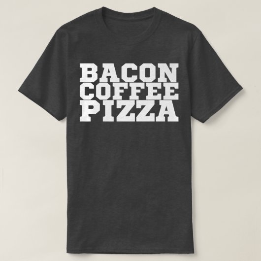 Bacon Coffee Pizza Premium T - Shirt Copy Copy (Design vorne)