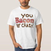 Bacon Crazy T-Shirt (Vorderseite)