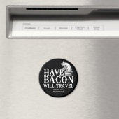 Bacon dabei, überall dabei magnet (In Situ (Geschirrspüler))