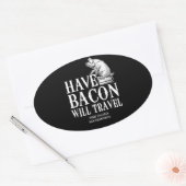 Bacon dabei, überall dabei ovaler aufkleber (Umschlag)