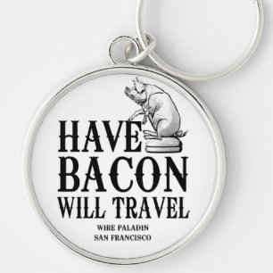 Bacon dabei, überall dabei schlüsselanhänger