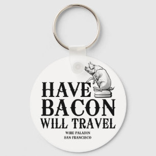 Bacon dabei, überall dabei schlüsselanhänger
