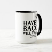 Bacon dabei, überall dabei tasse (VorderseiteRechts)