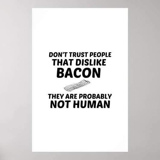BACON DISLIKE NOT HUMAN POSTER (Vorne)