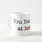 Bacon, du hattest mich kaffeetasse (Vorderseite Links)