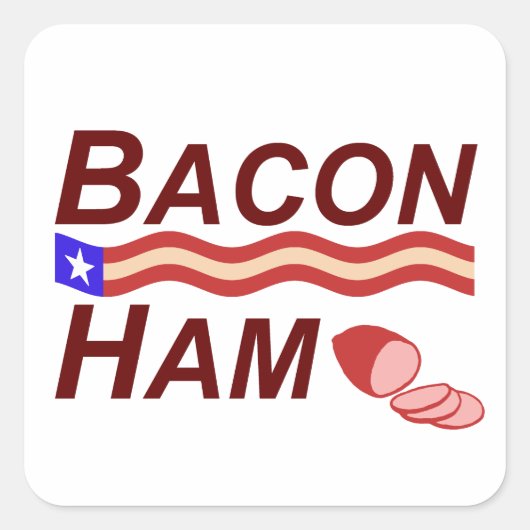 Bacon Ham Campaign Quadratischer Aufkleber (Vorderseite)