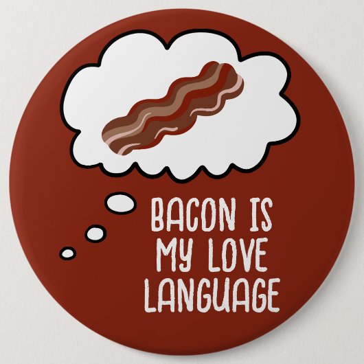 Bacon is My Liebe Language Funny Button (Vorderseite)