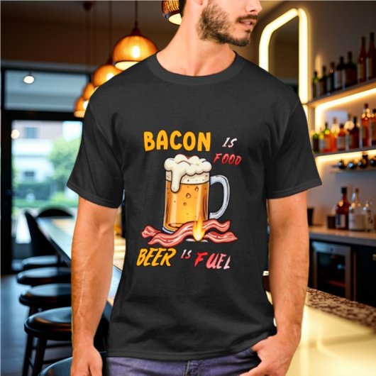 Bacon ist Essen, Bier ist Treibstoff-Hemd T-Shirt