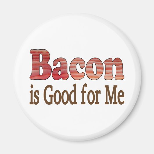 Bacon ist gut für mich magnet (Vorne)