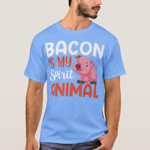 Bacon ist mein Geist Tier - Funny Schweinefleisch  T-Shirt