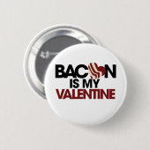 Bacon ist mein Valentine Button (Vorne & Hinten)