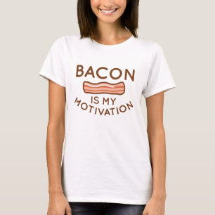 Bacon ist meine Motivation T-Shirt