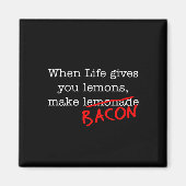 Bacon Life gibt dir Magnet (Vorne)
