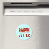 Bacon macht alles besser magnet (In Situ (Geschirrspüler))