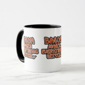 Bacon macht alles besser tasse (Vorderseite Links)