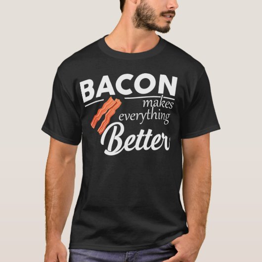 Bacon Makes Everything Better Funny Keto Diet Keto T-Shirt (Vorderseite)