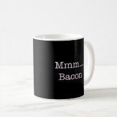 Bacon Mmm Kaffeetasse (VorderseiteRechts)