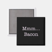 Bacon Mmm Magnet (Vorderseite/Rückseite)